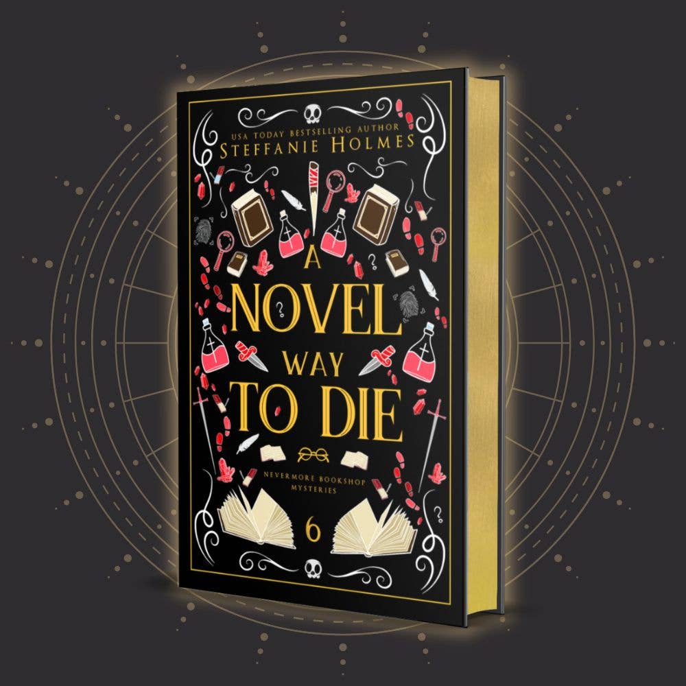 LIMITED EDITION A Novel Way to Die - SIGNED hardcover luxe edition