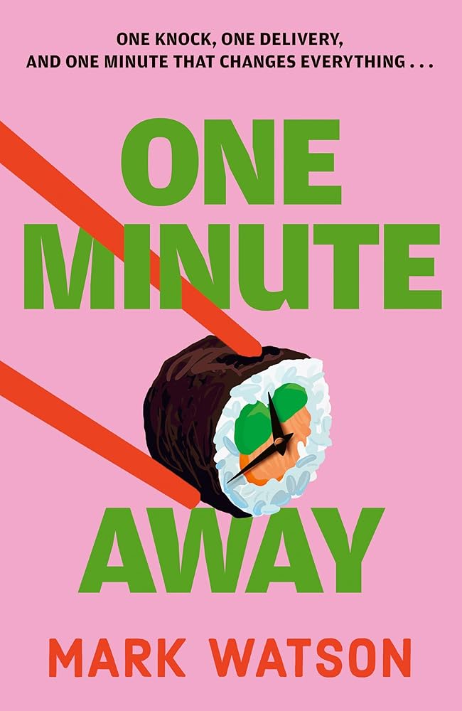 One Minute Away: Funny and thought-provoking, discover the unmissable new contemporary fiction novel for 2025 from the acclaimed author and comedian cover image