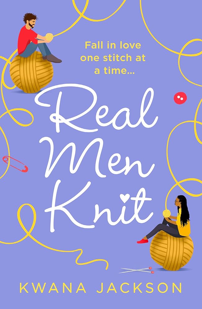 Real Men Knit: the most feel-good, heartwarming romance fiction novel of 2021, from the bestselling author! cover image