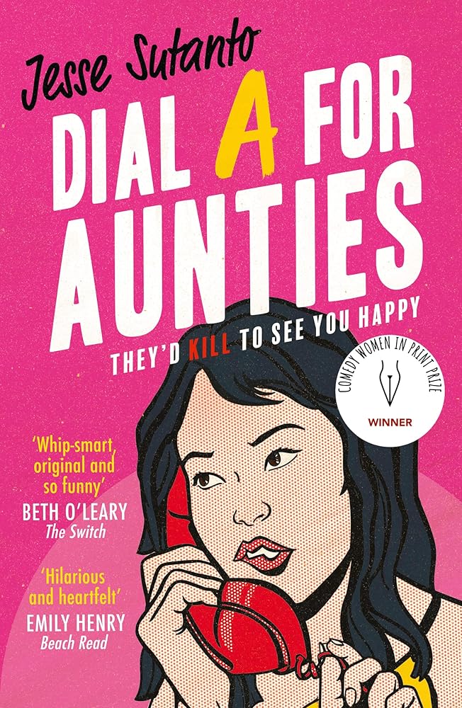 Dial A For Aunties: The laugh-out-loud romantic comedy debut novel of 2021 and winner of the Comedy Women In Print Prize: Book 1 cover image