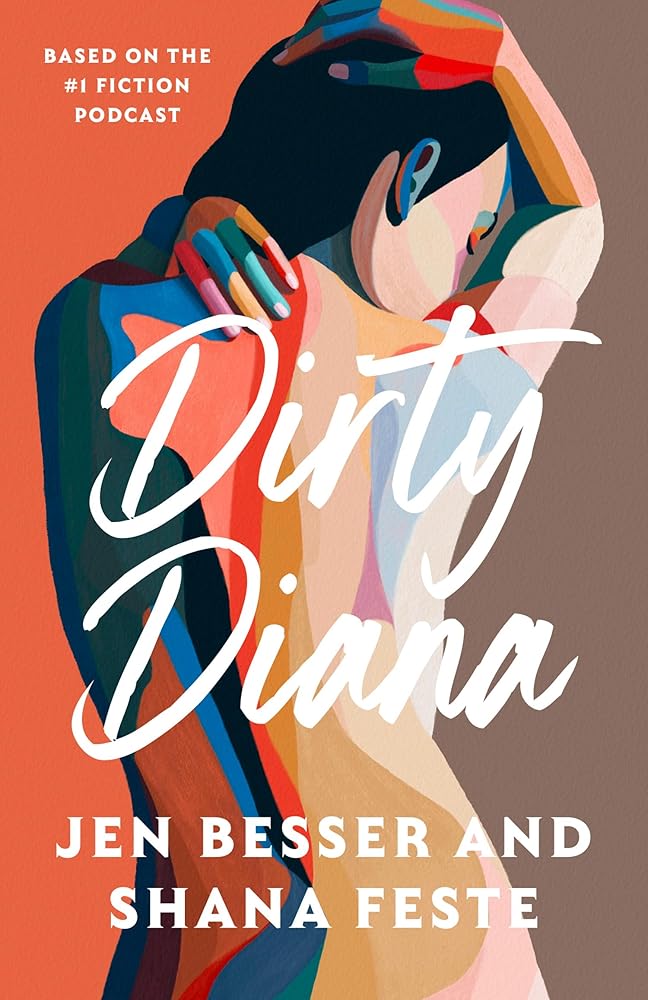 Dirty Diana: An irresistible new novel based on the hit feminist erotic podcast Dirty Diana: Book 1 cover image