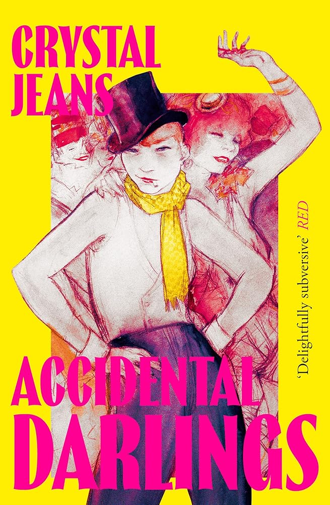 Accidental Darlings: The darkly hilarious new novel from Polari Prize-shortlisted author Crystal Jeans cover image