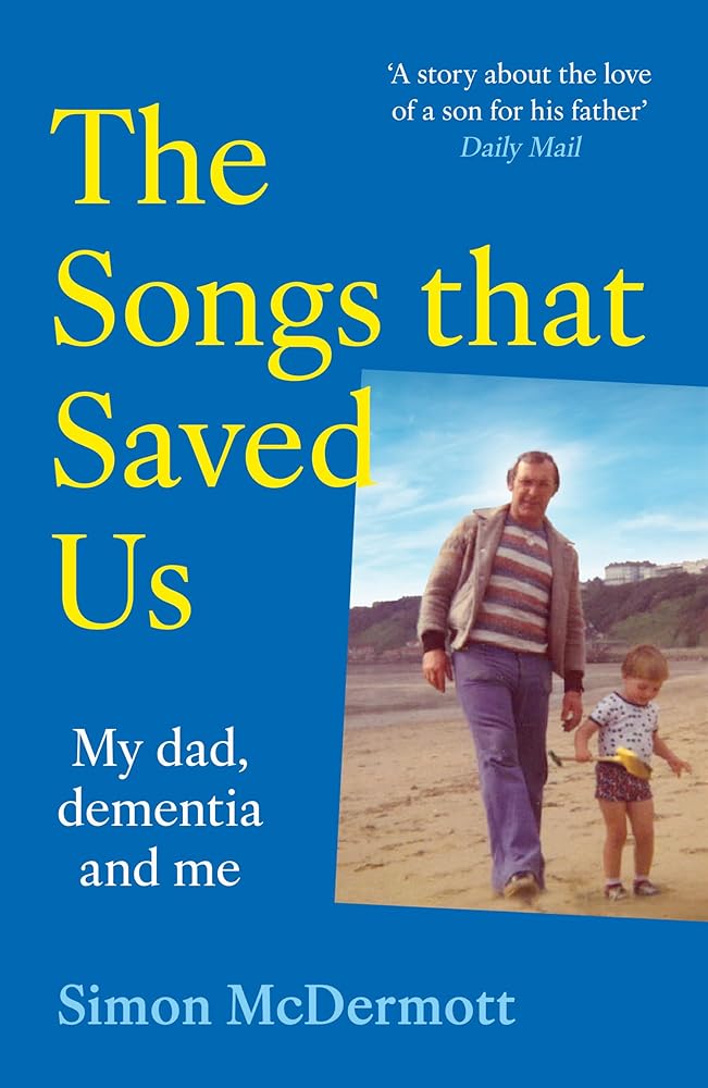 HQ The Songs That Saved Us My Dad, Dementia and Me. cover image