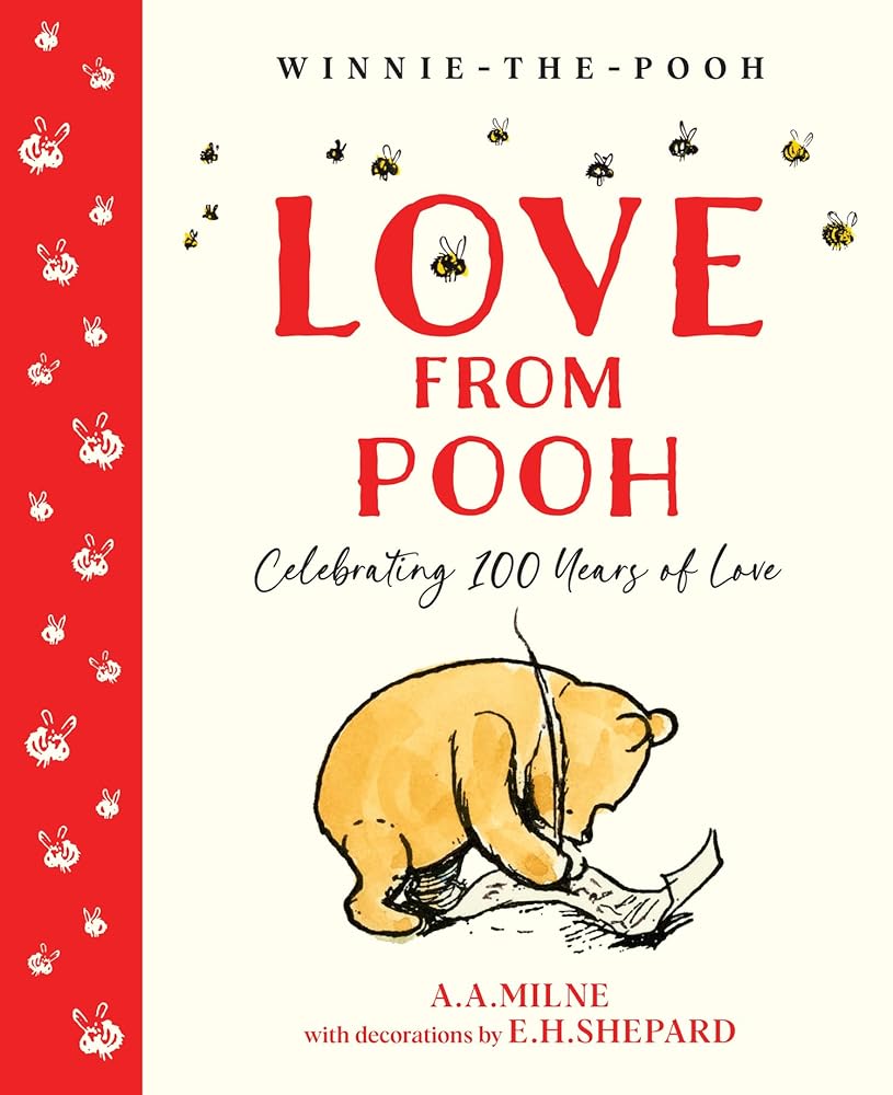 Winnie-the-Pooh: Love From Pooh: Celebrate the 2026 Centenary with this illustrated gift book featuring loving quotes from Milne and Shepard’s original works cover image