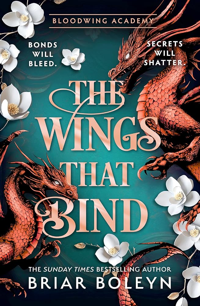The Wings That Bind [HB Special Edition]: The new and hottest, MUST-READ dark academia, enemies-to-lovers fantasy romance, with dragons and vampires! (Bloodwing Academy, Book 3) cover image