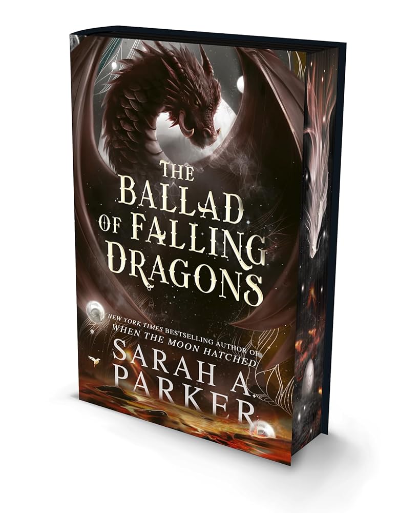 The Ballad of Falling Dragons [Special Deluxe edition]: The new romantasy sequel from the No.1 SUNDAY TIMES bestselling author of WHEN THE MOON HATCHED: Book 2 cover image