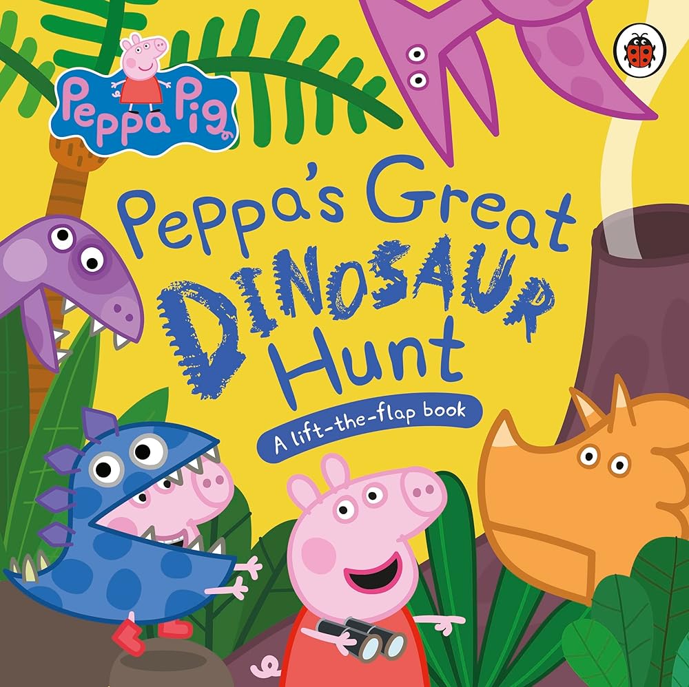 Ladybird Peppa Pig Peppas Great Dinosaur Hunt A Lift-the-Flap Book. cover image