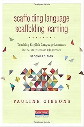 Scaffolding Language, Scaffolding Learning, Second Edition: Teaching English Language Learners in the Mainstream Classroom cover image
