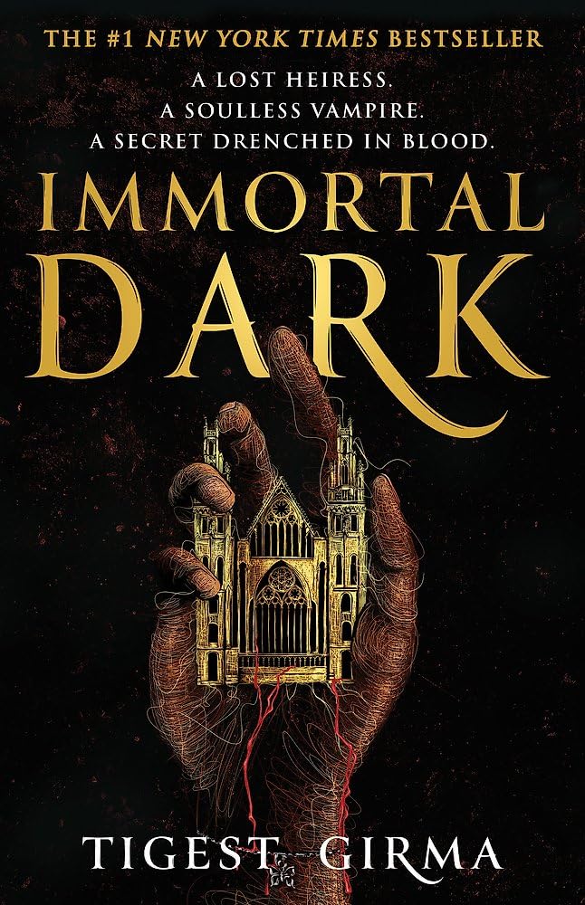 Immortal Dark Trilogy: Book 1: A lost heiress. A soulless vampire. A secret drenched in blood. cover image