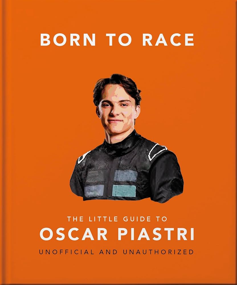 Born to Race: The Little Guide to Oscar Piastri cover image