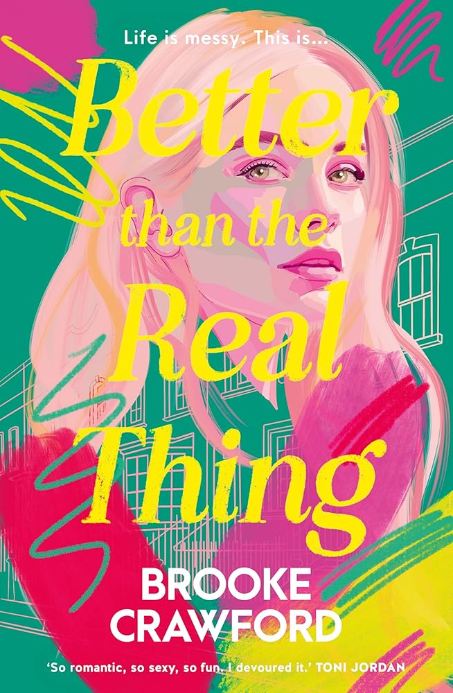 Better than the Real Thing: Notting Hill meets Bridget Jones Baby in this whip-smart, funny, emotionally charged contemporary fiction about messy pasts, second chances and future families cover image