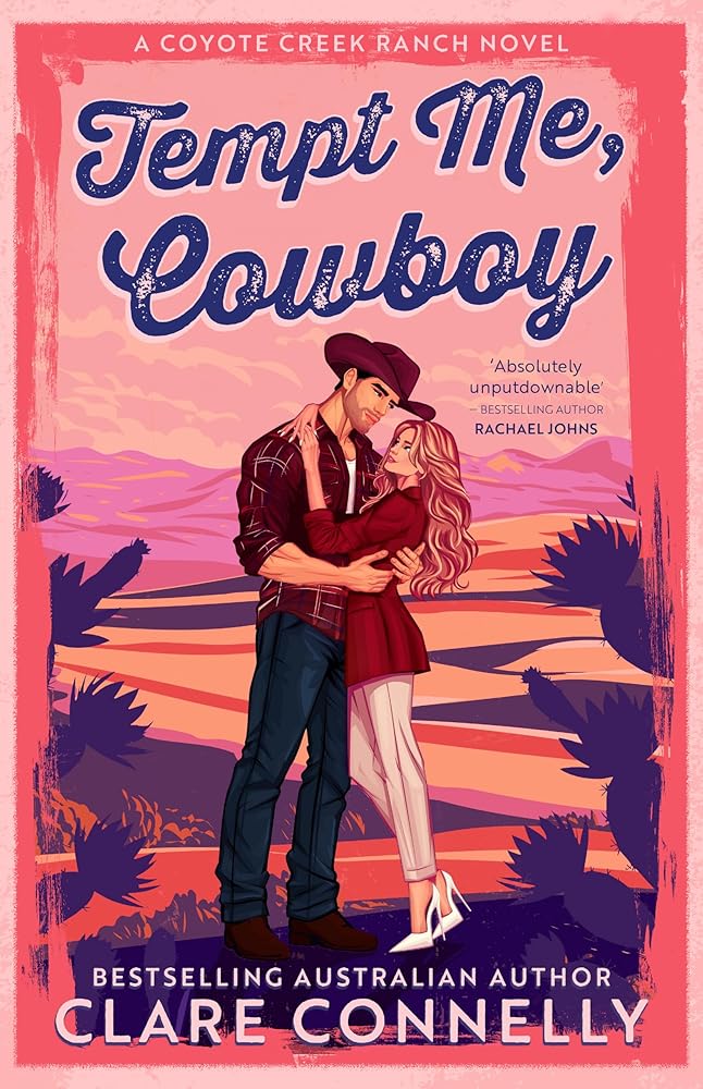 Tempt Me, Cowboy: Perfect for fans of Elsie Silver and Lyla Sage-this slow-burn cowboy romance delivers sizzling chemistry, heartfelt emotion, and a hero you'll never forget cover image