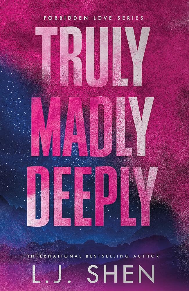 Truly Madly Deeply: the must-read enemies to lovers, best friend s brother romance that s intense, spicy, and addictive, from the co-author of MY DARK ROMEO cover image