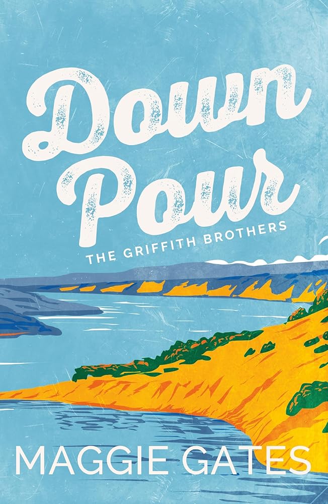 Downpour: A grumpy sunshine cowboy western romance set in a small town – your next wild romance read (The Griffith Brothers) cover image