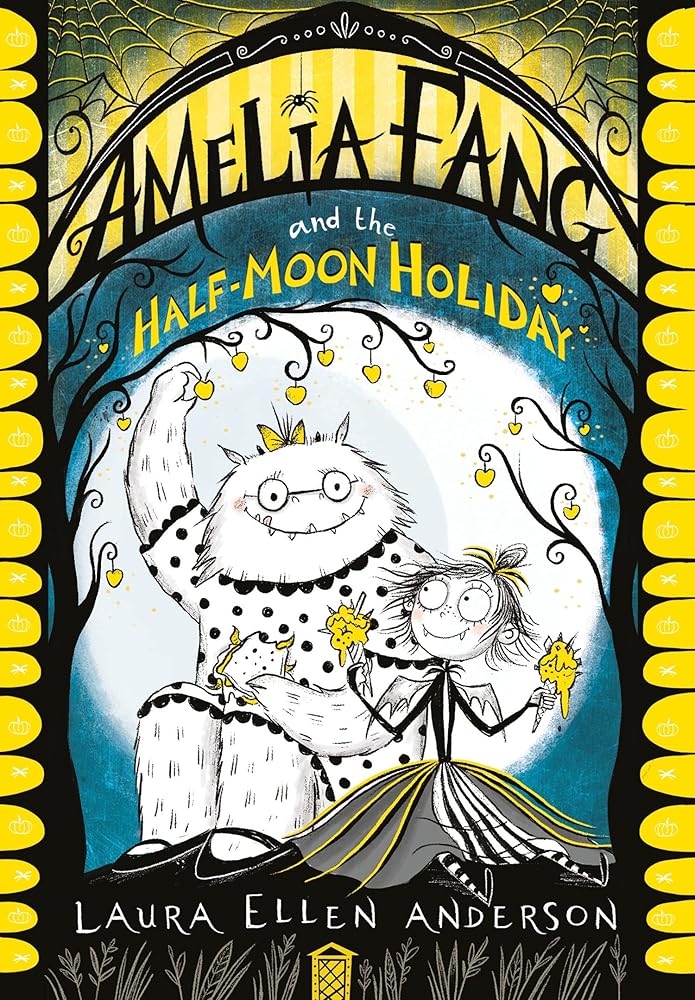 Amelia Fang and the Half-Moon Holiday (The Amelia Fang Series) cover image