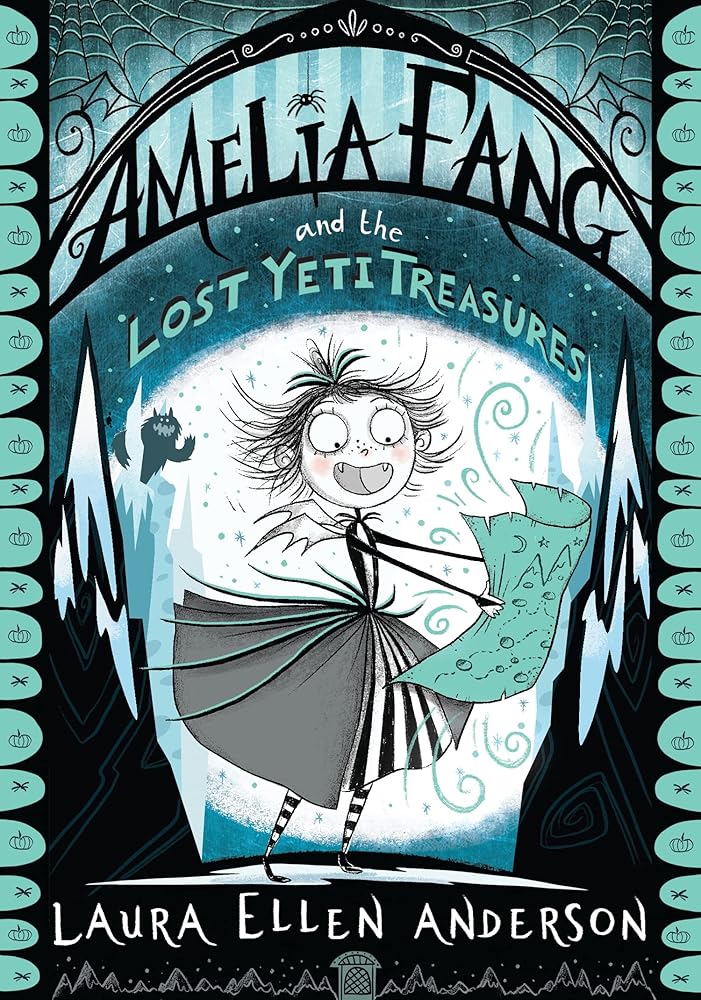Amelia Fang and the Lost Yeti Treasures (The Amelia Fang Series) cover image