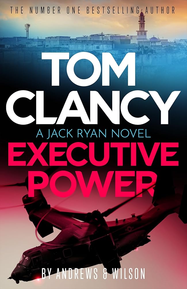 Tom Clancy Executive Power: The unputdownable new Jack Ryan thriller cover image