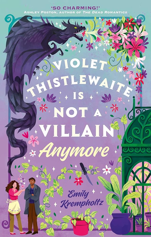 Violet Thistlewaite is Not a Villain Anymore: A charming, must-read 2025 cosy fantasy romance debut with grumpy/sunshine vibes, small-town magic, and heartwarming second chances cover image