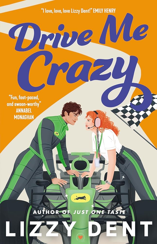 Drive Me Crazy: A fast-paced Formula 1 adult romance, for fans of Tessa Bailey, Emily Henry and Netflix's Drive to Survive cover image