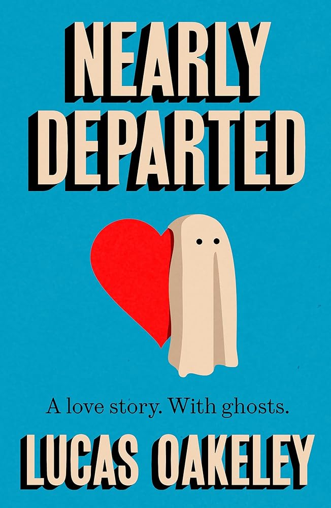 Nearly Departed: A feel-good, funny love story about grief, ghosts, and having a second shot at finding your soul mate cover image