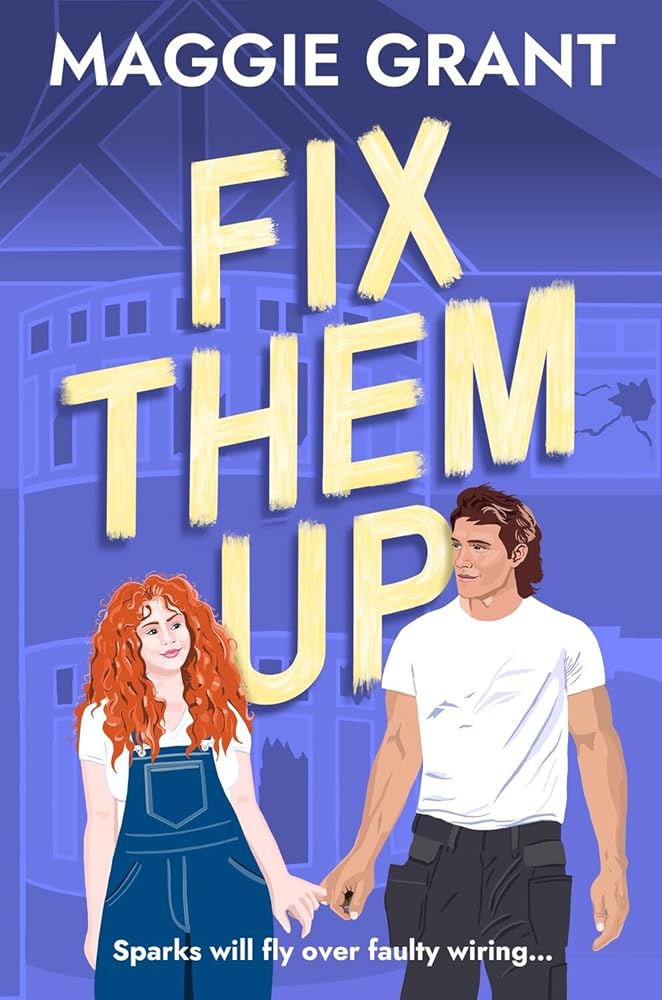 Fix Them Up: An irresistibly heart-warming and humorous love story for fans of grumpy-sunshine and small town romance (Everly Heath 1) cover image
