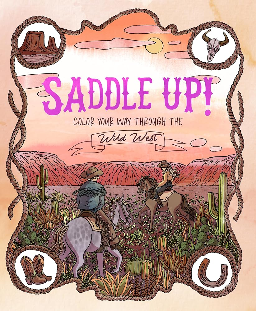 Saddle Up!: Color Your Way Through the Wild West cover image