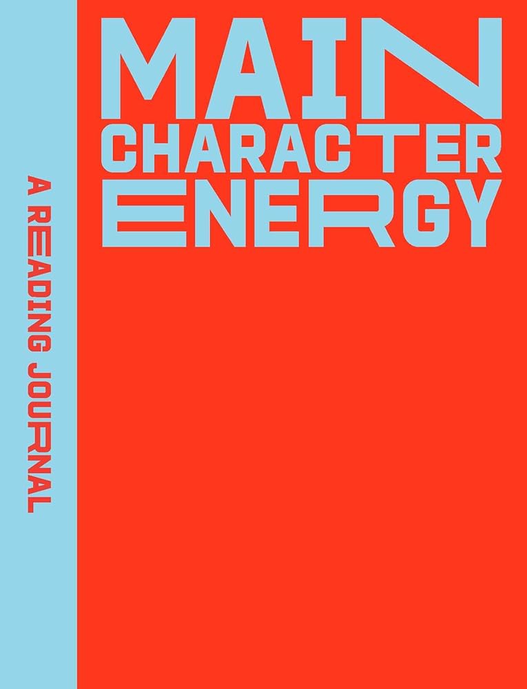 A Reading Journal: Main Character Energy: All about characters reading journal, Book review log, Track your reading progress, A5 Reading Log Notebook cover image
