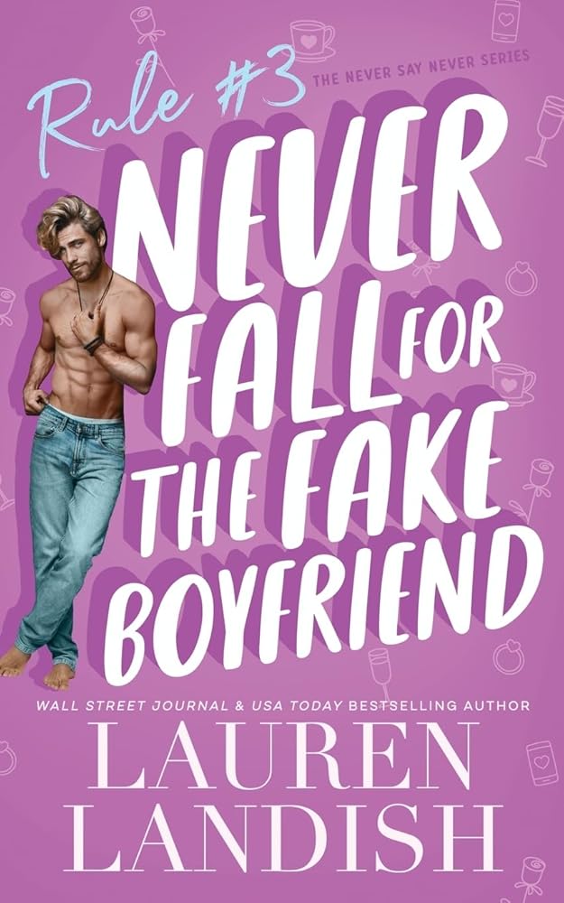 Never Fall for the Fake Boyfriend (Never Say Never) cover image