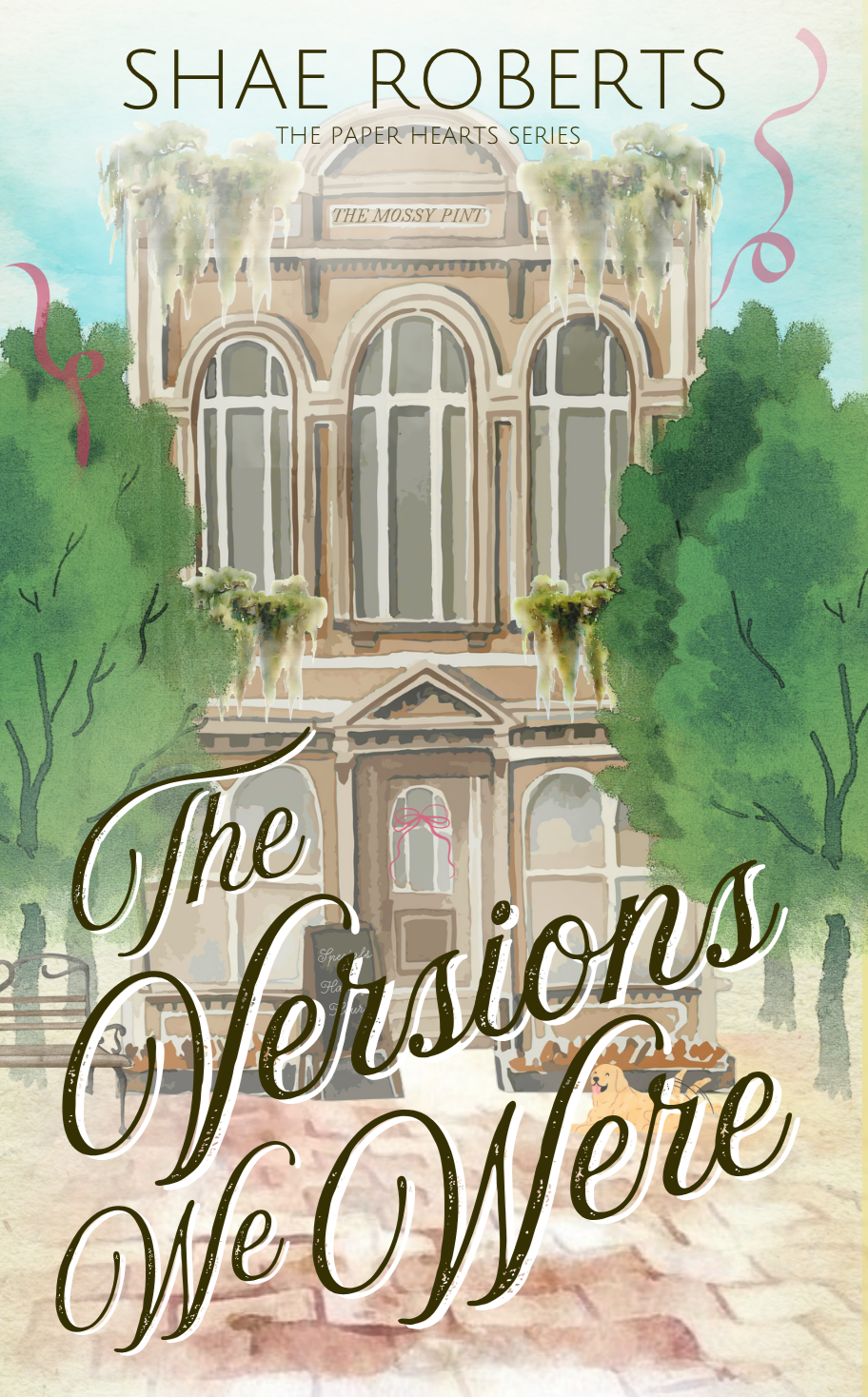 The Versions We Were (Book 2: Paper Hearts Series) PRE ORDER